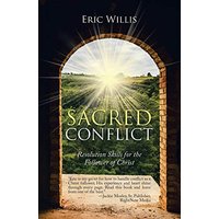 Sacred Conflict: Resolution Skills for the Follower of Christ - Sacred Conflict: Resolution Skills for the Follower of Christ - jetzt bei oelder-buchhandlung.de kaufen