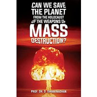 CAN WE SAVE THE PLANET FROM THE HOLOCAUST OF THE WEAPONS OF MASS DESTRUCTION? - CAN WE SAVE THE PLANET FROM THE HOLOCAUST OF THE WEAPONS OF MASS DESTRUCTION? - jetzt bei oelder-buchhandlung.de kaufen