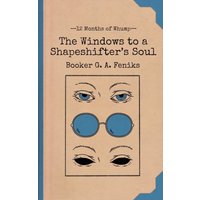 The Windows to a Shapeshifter's Soul (12 Months of Whump) - The Windows to a Shapeshifter's Soul (12 Months of Whump) - jetzt bei oelder-buchhandlung.de kaufen