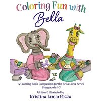 Coloring Fun with Bella: The Bella Lucia Series, Coloring Book A (for Storybooks 1-3): Companion for Bella Lucia Book Series Story Books 1-3 - Coloring Fun with Bella: The Bella Lucia Series, Coloring Book A (for Storybooks 1-3): Companion for Bella Lucia Book Series Story Books 1-3 - jetzt bei oelder-buchhandlung.de kaufen