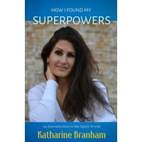HOW I FOUND MY SUPERPOWERS: An Introduction to the Spirit World - HOW I FOUND MY SUPERPOWERS: An Introduction to the Spirit World - jetzt bei oelder-buchhandlung.de kaufen