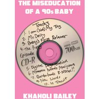 The Miseducation of a 90s Baby - The Miseducation of a 90s Baby - jetzt bei oelder-buchhandlung.de kaufen