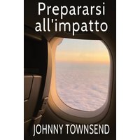 Prepararsi all'impatto - Prepararsi all'impatto - jetzt bei oelder-buchhandlung.de kaufen