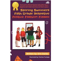 Stormy Summers Fifth Grade Detective: Festive Fashion Fiasco - Stormy Summers Fifth Grade Detective: Festive Fashion Fiasco - jetzt bei oelder-buchhandlung.de kaufen