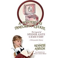 A Mystery at Pinecroft Estate: The Legend of Spider Gate Cemetery - A Mystery at Pinecroft Estate: The Legend of Spider Gate Cemetery - jetzt bei oelder-buchhandlung.de kaufen