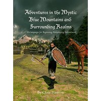Adventures in the Mystic Blue Mountains and Surrounding Realms: A Campaign for Beginning Roleplaying Adventurers - Adventures in the Mystic Blue Mountains and Surrounding Realms: A Campaign for Beginning Roleplaying Adventurers - jetzt bei oelder-buchhandlung.de kaufen