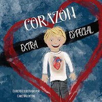CORAZÓN EXTRA ESPECIAL: Resaltando la Belleza y Fuerza de un Niño Nacido con CHD (siglas en inglés) o Defectos Cardiacos Congénitos (Spanish Edition) - CORAZÓN EXTRA ESPECIAL: Resaltando la Belleza y Fuerza de un Niño Nacido con CHD (siglas en inglés) o Defectos Cardiacos Congénitos (Spanish Edition) - jetzt bei oelder-buchhandlung.de kaufen