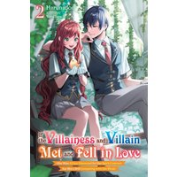 If the Villainess and Villain Met and Fell in Love, Vol. 2 (light novel): Volume 2 (IF VILLAINESS & VILLAIN MET & FELL IN LOVE NOVEL SC) - If the Villainess and Villain Met and Fell in Love, Vol. 2 (light novel): Volume 2 (IF VILLAINESS & VILLAIN MET & FELL IN LOVE NOVEL SC) - jetzt bei oelder-buchhandlung.de kaufen