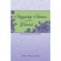Stepping Stones for the Heart: Awakening with Jesus - Stepping Stones for the Heart: Awakening with Jesus - jetzt bei oelder-buchhandlung.de kaufen