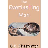 The Everlasting Man - The Everlasting Man - jetzt bei oelder-buchhandlung.de kaufen