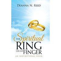 The Spiritual Ring on My Finger: An Inspirational Book - The Spiritual Ring on My Finger: An Inspirational Book - jetzt bei oelder-buchhandlung.de kaufen