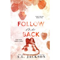 Follow Me Back: Alternate Cover (Fight for Me, Band 2) - Follow Me Back: Alternate Cover (Fight for Me, Band 2) - jetzt bei oelder-buchhandlung.de kaufen