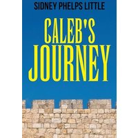 Caleb's Journey - Caleb's Journey - jetzt bei oelder-buchhandlung.de kaufen