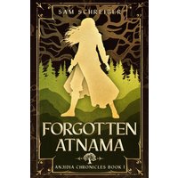 Forgotten Atnama (The Anjidia Chronicles, Band 1) - Forgotten Atnama (The Anjidia Chronicles, Band 1) - jetzt bei oelder-buchhandlung.de kaufen