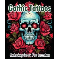 Gothic Tattoos coloring book for Inmates - Gothic Tattoos coloring book for Inmates - jetzt bei oelder-buchhandlung.de kaufen
