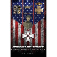 Breach of Trust: A tale of Asheville in the Civil War - Breach of Trust: A tale of Asheville in the Civil War - jetzt bei oelder-buchhandlung.de kaufen