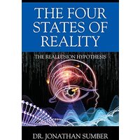 The Four States of Reality: The Reallusion Hypothesis - The Four States of Reality: The Reallusion Hypothesis - jetzt bei oelder-buchhandlung.de kaufen