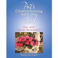 Pat's Chatterboxing with the Lord: Hey, Lord! Do You Remember? - Pat's Chatterboxing with the Lord: Hey, Lord! Do You Remember? - jetzt bei oelder-buchhandlung.de kaufen