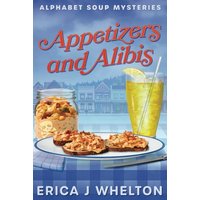 Appetizers and Alibis: Culinary Cozy Mystery (Alphabet Soup Mysteries Series, Band 1) - Appetizers and Alibis: Culinary Cozy Mystery (Alphabet Soup Mysteries Series, Band 1) - jetzt bei oelder-buchhandlung.de kaufen