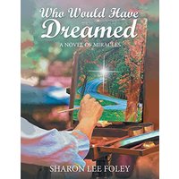 Who Would Have Dreamed: A Novel of Miracles - Who Would Have Dreamed: A Novel of Miracles - jetzt bei oelder-buchhandlung.de kaufen