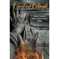 Bound and Betrayed (Cursed Souls, Band 2) - Bound and Betrayed (Cursed Souls, Band 2) - jetzt bei oelder-buchhandlung.de kaufen