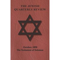 The Jewish Quarterly Review - October, 1898 - The Testament of Solomon