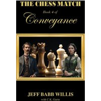 The Chess Match: Book Four of Conveyance - The Chess Match: Book Four of Conveyance - jetzt bei oelder-buchhandlung.de kaufen