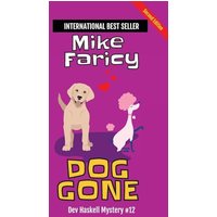 Dog Gone: Dev Haskell Private Investigator Book 12, Second Edition - Dog Gone: Dev Haskell Private Investigator Book 12, Second Edition - jetzt bei oelder-buchhandlung.de kaufen
