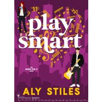 Play Smart: An Enemies to Lovers Rockstar Romantic Comedy (Work For It, Band 5) - Play Smart: An Enemies to Lovers Rockstar Romantic Comedy (Work For It, Band 5) - jetzt bei oelder-buchhandlung.de kaufen