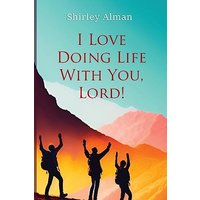 I Love Doing Life With You, Lord! - I Love Doing Life With You, Lord! - jetzt bei oelder-buchhandlung.de kaufen