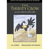 The Thirsty Crow: Aesop’s Little by Little Fable (Aesop Patterns for Young Readers, Band 2) - The Thirsty Crow: Aesop’s Little by Little Fable (Aesop Patterns for Young Readers, Band 2) - jetzt bei oelder-buchhandlung.de kaufen