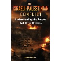 The Israeli-Palestinian Conflict: Understanding the Forces that Drive Division - The Israeli-Palestinian Conflict: Understanding the Forces that Drive Division - jetzt bei oelder-buchhandlung.de kaufen