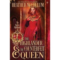 The Highlander & The Counterfeit Queen (The Queen's Highlanders, Band 3) - The Highlander & The Counterfeit Queen (The Queen's Highlanders, Band 3) - jetzt bei oelder-buchhandlung.de kaufen
