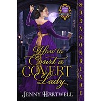 How to Court a Covert Lady (Ladies Covert Academy) - How to Court a Covert Lady (Ladies Covert Academy) - jetzt bei oelder-buchhandlung.de kaufen