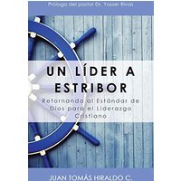 Un líder a estribor: Retornando al estándar de Dios para el liderazgo cristiano - Un líder a estribor: Retornando al estándar de Dios para el liderazgo cristiano - jetzt bei oelder-buchhandlung.de kaufen