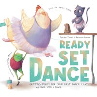 Ready Set Dance: Getting Ready for Your First Dance Class - Ready Set Dance: Getting Ready for Your First Dance Class - jetzt bei oelder-buchhandlung.de kaufen