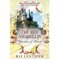 The Red Amaryllis: Garden of Blood - The Red Amaryllis: Garden of Blood - jetzt bei oelder-buchhandlung.de kaufen
