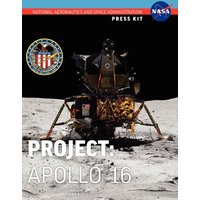 Apollo 16: The Official NASA Press Kit
