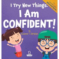 I Try New Things. I Am Confident!: An Affirmation-Themed Pre-K Confidence Book (Ages 2-4) (My Amazing Toddler Behavioral) - I Try New Things. I Am Confident!: An Affirmation-Themed Pre-K Confidence Book (Ages 2-4) (My Amazing Toddler Behavioral) - jetzt bei oelder-buchhandlung.de kaufen