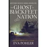 The Ghost of Blackfeet Nation (Mystery House, Band 6) - The Ghost of Blackfeet Nation (Mystery House, Band 6) - jetzt bei oelder-buchhandlung.de kaufen