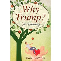Why Trump? The Boomerang - Why Trump? The Boomerang - jetzt bei oelder-buchhandlung.de kaufen