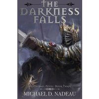 The Darkness Falls: A Lythinall Novel: Book 3 (The Lythinall Series, Band 4) - The Darkness Falls: A Lythinall Novel: Book 3 (The Lythinall Series, Band 4) - jetzt bei oelder-buchhandlung.de kaufen