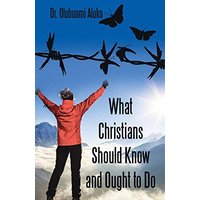 What Christians Should Know and Ought to Do - What Christians Should Know and Ought to Do - jetzt bei oelder-buchhandlung.de kaufen