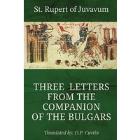 Three Letters from the Companion of the Bulgars - Three Letters from the Companion of the Bulgars - jetzt bei oelder-buchhandlung.de kaufen