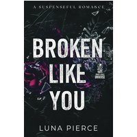 Broken Like You: A Suspenseful Romance (Sinners and Angels) - Broken Like You: A Suspenseful Romance (Sinners and Angels) - jetzt bei oelder-buchhandlung.de kaufen