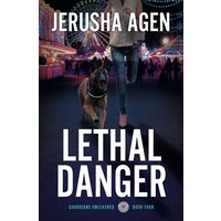 Lethal Danger: A Christian K-9 Suspense (Guardians Unleashed, Band 4) - Lethal Danger: A Christian K-9 Suspense (Guardians Unleashed, Band 4) - jetzt bei oelder-buchhandlung.de kaufen
