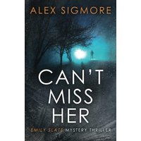 Can't Miss Her (Emily Slate FBI Mystery Thriller, Band 5) - Can't Miss Her (Emily Slate FBI Mystery Thriller, Band 5) - jetzt bei oelder-buchhandlung.de kaufen
