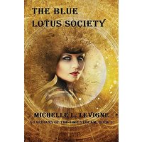 The Blue Lotus Society (Guardians of the Time Stream, Band 1) - The Blue Lotus Society (Guardians of the Time Stream, Band 1) - jetzt bei oelder-buchhandlung.de kaufen