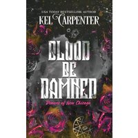 Blood be Damned: Demons of New Chicago (Magic Wars) - Blood be Damned: Demons of New Chicago (Magic Wars) - jetzt bei oelder-buchhandlung.de kaufen
