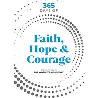 365 Days of Faith, Hope & Courage - 365 Days of Faith, Hope & Courage - jetzt bei oelder-buchhandlung.de kaufen